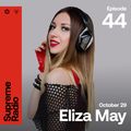 Supreme Radio EP 044 - Eliza May