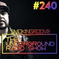 The Underground Radio Show #240