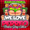 Karlos Perea @ We Love Perreo (Especial Primavera 2019)