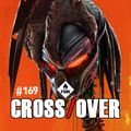 Cross/Over #169 : Spécial Predator
