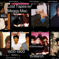 Lost Tapes w/ Meggy Mac & Demonslayer: 15th March '22