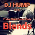 8/7/2020  DJ HUMP FRIDAY NIGHT DANCE PARTY (BLENDS)