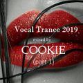 Vocal Trance 2019 (part 1) mixed by Cookie