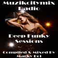 Marky Boi - Muzikcitymix Radio - Deep Funky Sessions