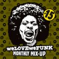 weLOVEweFUNK Monthly Mix-Up! #15 w/ DEES