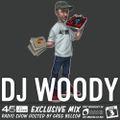 45 Live Radio Show pt. 113 with guest DJ WOODY
