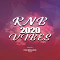 DJ BRAXX - 2020 RNB VIBES