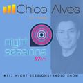 #117 Night Sessions Radio Show | Energia 97FM | DJ Chico Alves