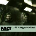 FACT Mix 241: Kryptic Minds