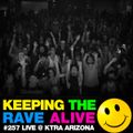 Keeping The Rave Alive Episode 257: Live from KTRA Neon Nation in Mesa, Arizona