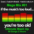 Mega Mix #01 (Ultimate Mash Up 80 Songs 2 Hrs)