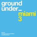 Underground Sound Of Miami 3 Minimix