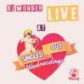 DJ Wonder - LIVE At Singled Out Wednesdays