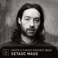 Invites Choice Podcast 432 - Setaoc Mass