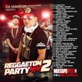 Dj Jamsha Reggaeton Party Mix II