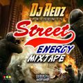 DJ REDZ PRESENTS STREET ENERGY MIXTAPE 2017