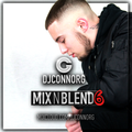 @DJCONNORG - MIX N BLEND VOL 6 (FEAT. RICH THE KID, TYGA, STORMZY, YG, OFFSET, HARDY CAPRIO & MORE)