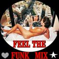 Feel The Funk Mix ---- Put 30 Minutes Your Boogie Shoes On  70/80/90s