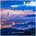 OM Project - Uplifting Trance Journey #094 [1Mix Radio]