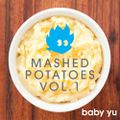 Mashed Potatoes Vol. 1