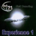 Club 21 Experience 1 (Get Dancing)