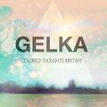 Gelka - Colored Thoughts Mixtape