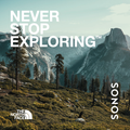 Never Stop Exploring presented by Sonos and The North Face