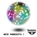 Revolution 80s Rebooth - Mixed By DJ Sander