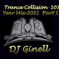 Trance Collision Session 103 Year Mix 2021 Part 1 Mixed by DJ Ginell