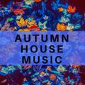 Autumn Big Room House Music 2020