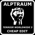 Alptraum - Terroir Worldwide #3 Cheap Edit (Self Released - 2017)