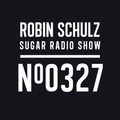 Robin Schulz | Sugar Radio 327
