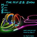 The M.F.S.B. Show #98 w. DJ F@SOUL