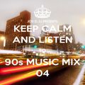 Josi El Dj Keep Calm And Listen To 90s Music Mix Vol. 4