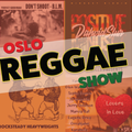oslo reggae show 26th Jan 2021 - fresh singles and Rockers International Spotlight