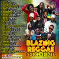 Blazing Reggae MIx 2018 By:DJROYMIXTAPE Chronixx,Capleton,Exco levi,Busy,Sizzla,Richie Spice