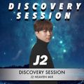 DISCOVERY SESSIONS: J2 HEAVEN GUEST MIX