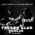 Oscar Mulero & Christian Wünsch  - Live @ Tresor Club Berlin, Alemania (14.04.2005) 