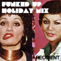 REORIENT's Funked Up Holiday Mix