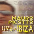 Mauro Picotto ‎– Live In Ibiza 2002 - Essential Selection (2002)