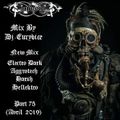Mix New Electro Dark, Harsh, Hellektro, Aggrotech, Industrial (Part 75) Avril 2019 By Dj-Eurydice