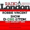 ROBBIE VINCENT SATURDAY RADIO LONDON SHOW 23-1-1982
