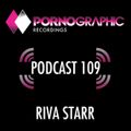 Pornographic Podcast 109 with Riva Starr