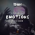 Inspiring Emotions Radio Show | EP 17 | ISHAN on Overseas Sessions Radio USA | 04.11.2020