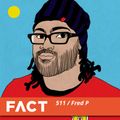 FACT mix 511 - Fred P (Aug '15)