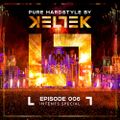 KELTEK Presents Pure Hardstyle | Episode 006 (Intents Special)