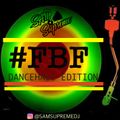 #FBF - Dancehall Edition