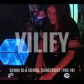 VILIFY - Genre is a Social Construct (Vol 14)
