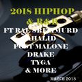 2018 HIPHOP & R&B ft RAE SREMMURD,KHALID,POST MALONE,DRAKE,TYGA & MORE