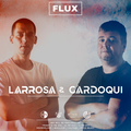 Flux Community Presents Larrosa & Gardoqui